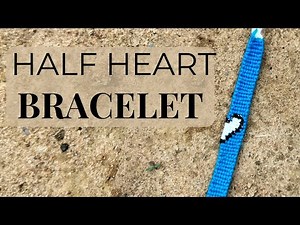A Mini Half Heart Alpha Friendship Bracelet / simple easy alpha tutorial