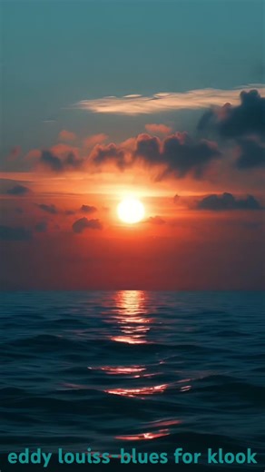 blues for klook#eddy louiss#sunset