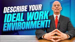 Describe Your Ideal Work Environment | Interview Question and Answer