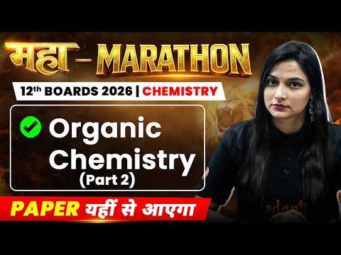 Organic Chemistry in One Shot🔥(Part 2) | Class 12 Chemistry Boards 2026 | Maha Marathon | Shilpi Mam