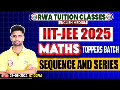 IIT-JEE 2025 Maths | Toppers Batch IIT Maths Sequence And Series By Vishal Sir