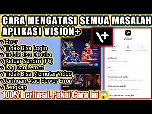 Cara Mengatasi Semua Masalah Pada Aplikasi Vision Plus || Cara Mengatasi Vision Plus Error