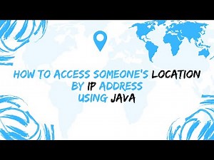How to access someone's location by IP address using Java?