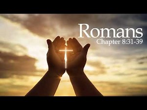 Verse by Verse - Romans 8:31-39