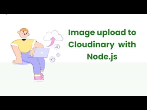 Image Upload with Cloudinary - Part 1 | Step-by-Step Guide
