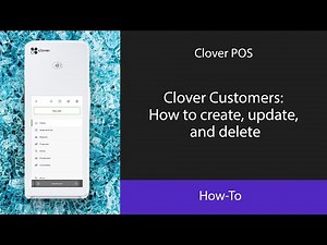 Clover Customers: How to create, update, and delete