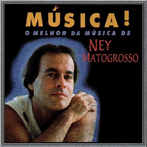 Ney Matogrosso - O Melhor Da Musica de Ney Matogrosso