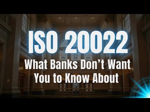 ISO 20022: What Banks Don't Want You to Know About