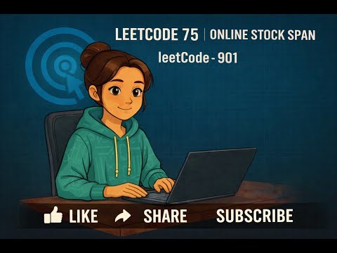 LeetCode 75 | Online Stock Span | leetcode - 901