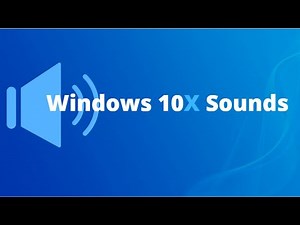Windows 10X Audio Sounds