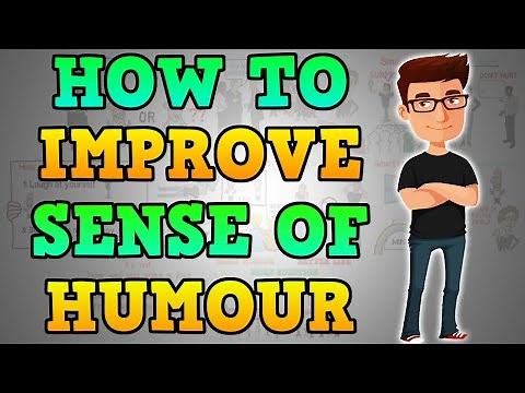 How to Improve your Sense of Humour