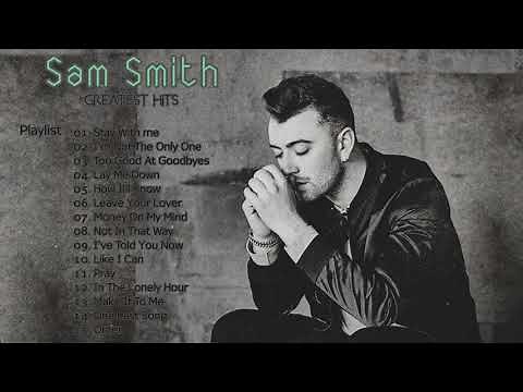Sam Smiths Greatest Hits Full Album 2020 - Sam Smiths Best Classic Song Compilation