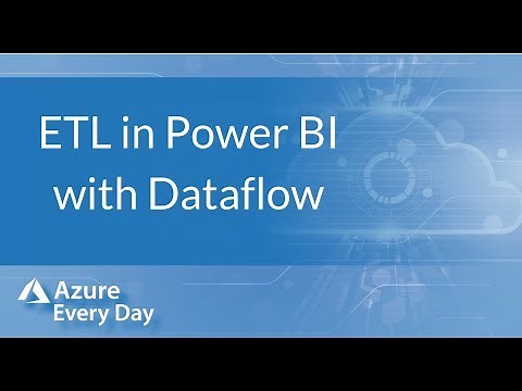 ETL in Power BI with Dataflow