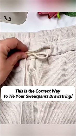 This Is the Correct Way to Tie Your Sweatpants Drawstring!#shorts #FashionTips#StyleHacks#Trending