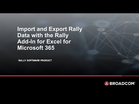 Import and Export Rally Data with the Rally Add-in for Excel for Microsoft 365