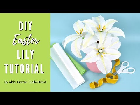 How to Make Paper Easter Lily Flowers - Crepe Paper Flowers with Cricut
