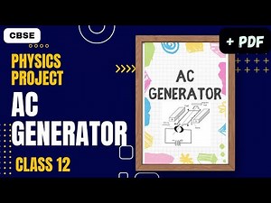 AC Generator Class 12 CBSE project | With PDF |Physics Project class 12 |