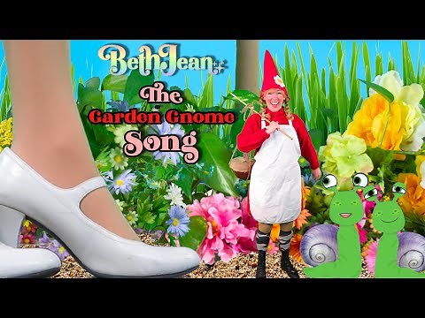 Garden Gnome I Songs for Kids I Beth Jean I Children's Music