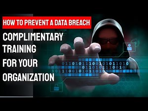 Data Breach & Cyber Awareness 101 COMPLIMENTARY Identity Theft Training