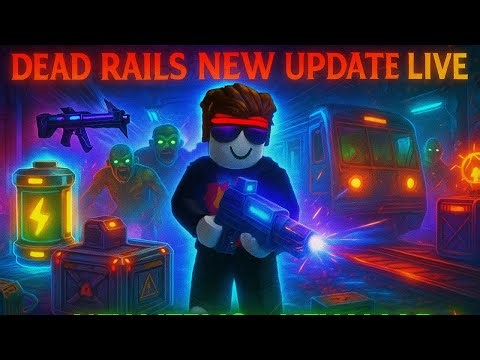 "LIVE 🔴 DEAD RAILS NEW UPDATE – All New Items & Map Revealed!" #roblox #deadrails #live #update