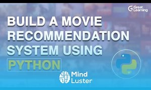 Mind Luster - Learn Build a Movie Recommendation System using Python Python Tutorial in 2022 Great Learning