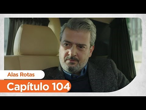 Alas Rotas | Kanatsiz Kuslar - Capítulo 104
