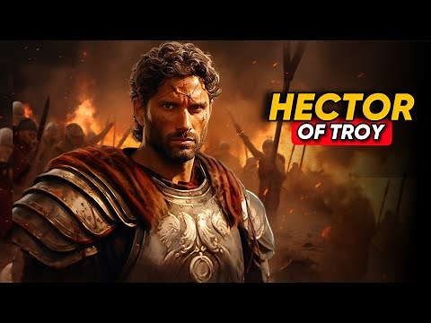 Hector, the Bravest Hero of Troy - Full Story