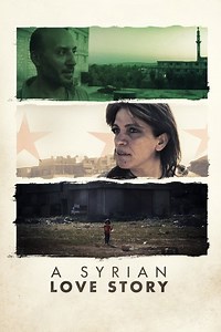 Stream A Syrian Love Story (2015): Find it on Netflix, Prime Video, Hulu & more