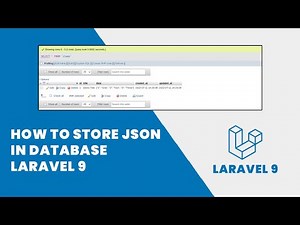 How to Store JSON in Database Laravel 9