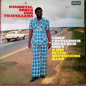Chief Commander Ebenezer Obey & His Inter-Reformers Band - Immortal Songs For Travellers