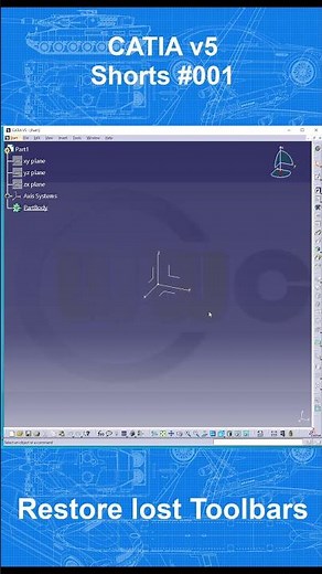 Catia v5 Shorts #001 - Restore & Reset lost Toolbars