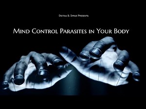 Doctah B. Sirius- Mind Control Parasites in Your Body