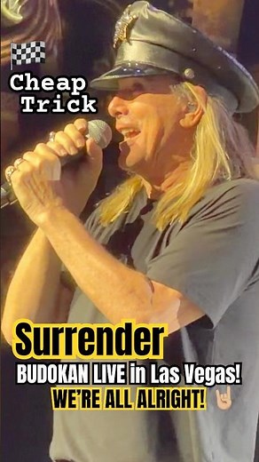Cheap Trick BUDOKAN | LIVE in Vegas | Surrender