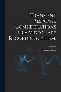 Transient Response Considerations in a Video Tape Recording System. | 9781014913722 |... | bol