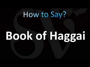 How to Pronounce ''Book of Haggai''