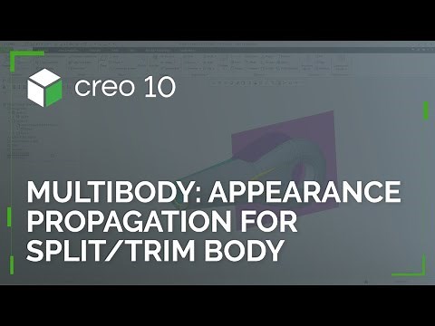 Appearance Propagation for Split/Trim Body in Multibody | Creo 10