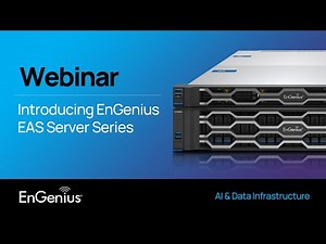 Webinar: Powering the Future of AI and Data Center Infrastructure with EnGenius EAS Server Series