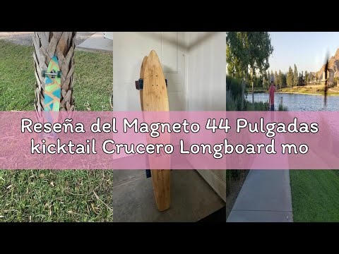 Reseña del Magneto 44 Pulgadas kicktail Crucero Longboard monopatín | Bambú y Cubierta de Arce Duro