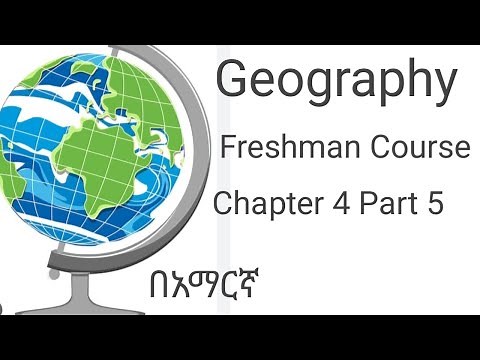 Geography Chapter 4 Part 5 : Freshman Course