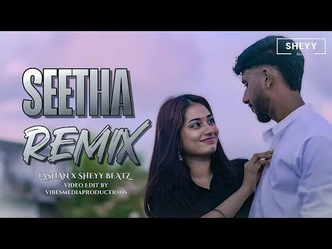 Seetha ( සීතා ) | Remix | Lashan Herath | SHEYY Beatz
