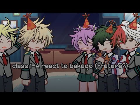 Class 1-A react to bakugo (+future?) 0.5 speed (check description)