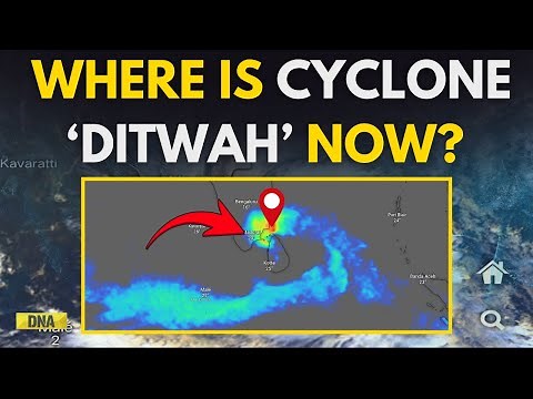 Cyclone Ditwah: Where Is Cyclone Ditwah Now? IMD’s Latest Update Explained | Cyclonic Storm Ditwah