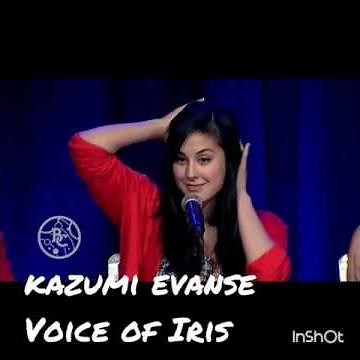 Kazumi Evans - Voice of Iris | LoliRock