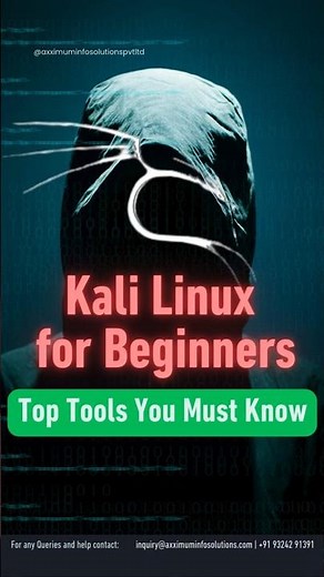 Kali Linux for Beginners: Top Tools You Must Know #ethicalhacking #axximuminfosolutions #kalilinux
