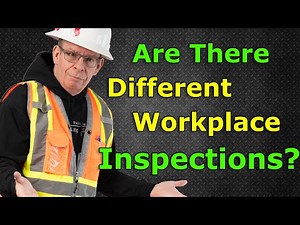 Let's Look at the DIFFERENT types of Workplace Inspections