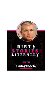 Dirty Stories! Literally!