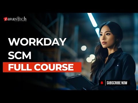 Workday SCM (Supply Chain Management) Full Course | ZaranTech