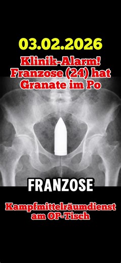 Klinik-Alarm: Granate im Po – ein peinlicher Notfall