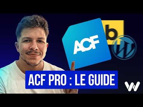 ACF Pro : le guide complet en 2026 pour freelances WordPress