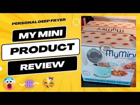 PRODUCT REVIEW - MYMINI DEEP FRYER